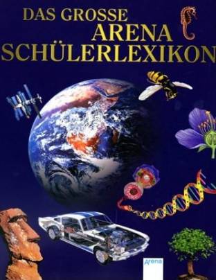 Das grosse Arena Schülerlexikon