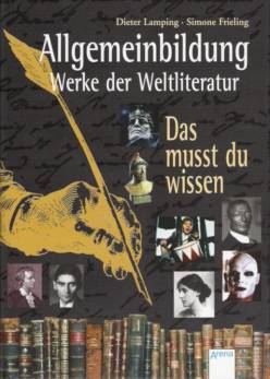Allgemeinbildung Werke der Weltliteratur. Das musst du wissen