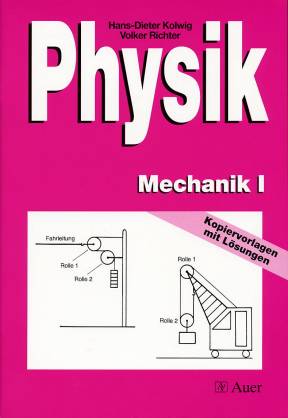 Physik Mechanik I Kopiervorlagen mit Lösungen
