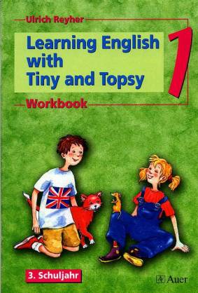 Learning English with Tiny and Topsy 3. Schuljahr  Workbook 1