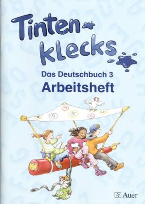 Tintenklecks – Arbeitsheft zum Deutschbuch Arbeitsheft 3. Klasse  Ausgabe für Nordrhein-Westfalen