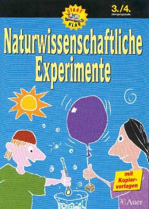Naturwissenschaftliche Experimente  3./ 4. Jahrgangsstufe