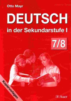 Deutsch in der Sekundarstufe I Band 1: 7./8. Jahrgangsstufe Kopiervorlagen