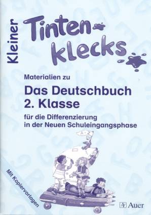 Kleiner Tintenklecks Materialien zu Das Deutschbuch 2. Klasse für die Differenzierung in der Neuen Schuleingangsphase