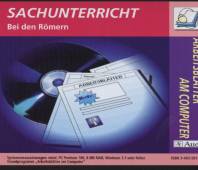 Sachunterricht, Bei den Römern, 1 CD-ROM Für Windows ab 3.1. 35 fertig gestaltete Arbeitsblätter. Für die Jahrgangsstufen 3-6  Arbeitsblätter am Computer