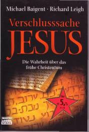 Verschlusssache Jesus Die Wahrheit über das frühe Christentum Übersetzt von: Paul S. Dachs , Brigitta Neumeister-Taroni