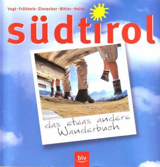 Südtirol - das etwas andere Wanderbuch