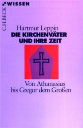 Die Kirchenväter und ihre Zeit