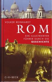 Rom Ein illustrierter Führer durch die Geschichte
