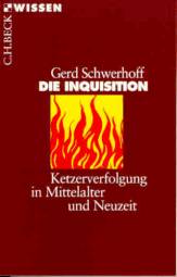 Die Inquisition Ketzerverfolgung in Mittelalter und Neuzeit