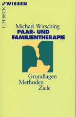 Paar- und Familientherapie Grundlagen - Methoden - Ziele