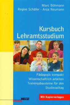 Kursbuch Lehramtsstudium Pädagogik kompakt - Wissenschaftlich arbeiten - Trainingsbausteine für den Studienalltag Mit Kopiervorlagen