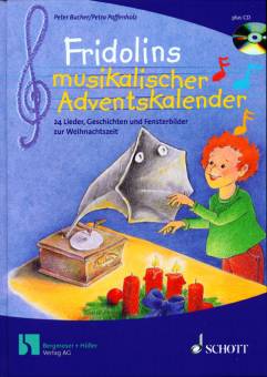 Fridolins musikalischer Adventskalender 24 Lieder, Geschichten und Fensterbilder zur Weihnachtszeit