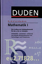 Schülerduden - Mathematik 

I Ein Lexikon zur Schulmathematik für das 5. bis 10. Schuljahr