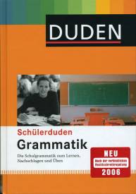 Schülerduden <br> Grammatik Die Schulgrammatik zum Lernen, Nachschlagen und Üben NEU 
Nach der verbindlichen Rechtschreibregelung 
2006