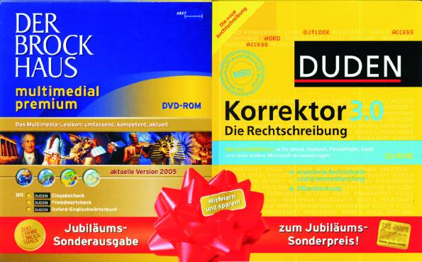 Der Brockhaus Multimedial 2005 premium + Duden Korrektor 3.0 Jubiläums-Sonderausgabe zum Jubiläumssonderpreis Der Brockhaus Multimedial 2005 premium
Das Musltimedia-Lexikon: umfassend, kompetent, aktuell
Mit DUDEN Eingabecheck
DUDEN Fremdwortcheck
DUDEN Oxford-Englischwörterbuch

Duden Korrektor 3.0
Die Rechtschreibung
NEU in Version 3.0: für Word, Outlook, PowerPoint, Excel und viele andere Microsoft-Anwendungen
erweiterte Rechtschreib- und Grammatikprüfung
Silbentrennung