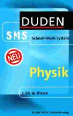 Duden SMS (Schnell-Merk-System) Physik 5. bis 10. Klasse