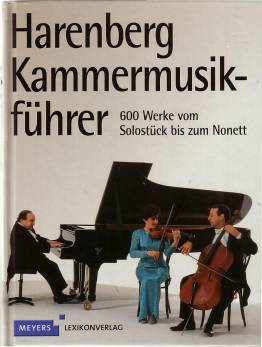 Harenberg Kammermusikführer 600 Werke vom Solostück bis zum Nonett Geleitwort von Yehudi Menuhin

2. Auflage
