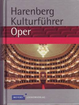 Harenberg Kulturführer Oper  5., völlig neu bearbeitete Auflage