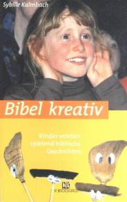 Bibel kreativ Kinder erleben spielend biblische Geschichten