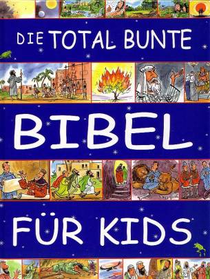 Die total bunte Bibel für Kids