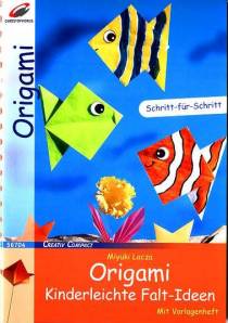 Origami - Kinderleichte Falt-Ideen Schritt- für- Schritt Mit Vorlagenheft