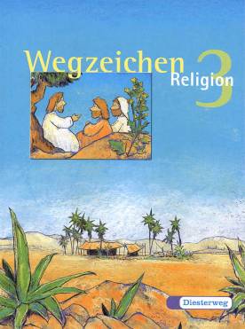 Wegzeichen Religion 3 Schülerbuch