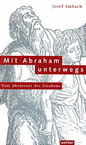 Mit Abraham unterwegs vom 

Abenteuer des Glaubens