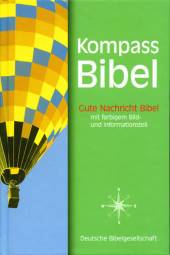 Kompass Bibel Gute Nachricht Bibel mit farbigem Bild- und Informationsteil