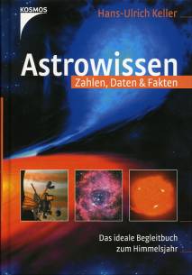 Astrowissen Zahlen, Daten & Fakten Das ideale Begleitbuch zum Himmelsjahr