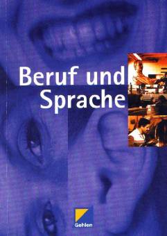 Beruf und Sprache Deutschbuch für Berufsschulen und Berufsfachschulen