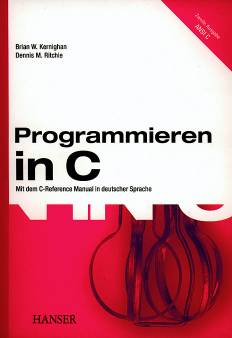 Programmieren in C Mit dem C- Reference Manual in deutscher Sprache