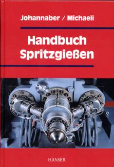 Handbuch Spritzgießen