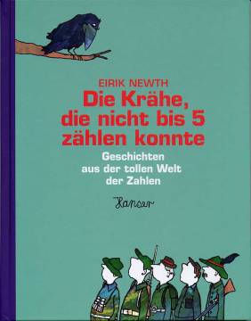 Die Krähe, die nicht bis 5 zählen konnte Geschichten aus der tollen Welt der Zahlen