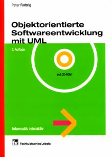 Objektorientierte Softwareentwicklung mit UML  2. Auflage; mit CD-ROM