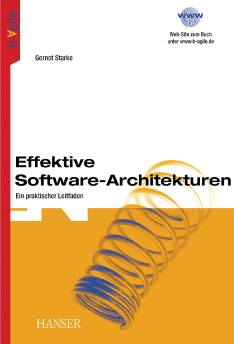 Effektive Software-Architekturen Ein praktischer Leitfaden Web-Site zum Buch unter www.b-agile.de