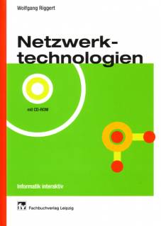 Netzwerktechnologien  Informatik interaktiv; inkl. CD-ROM