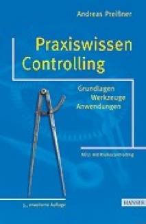 Praxiswissen Controlling Grundlagen - Werkzeuge - Anwendungen NEU: mit Risikocontrolling

3., erweiterte Auflage