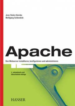 Apache Den Webserver installieren, konfigurieren und administrieren