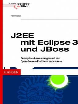 J2EE mit Eclipse 3 und JBoss mit CD-ROM