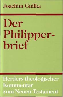 Der Philipperbrief  Herders theologischer Kommentar zum Neuen Testament m. Suppl.-Bdn., Bd.10/3

4. Aufl. 1987