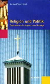 Religion und Politik Ergebnisse und Analysen einer Umfrage