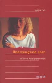 Überzeugend sein Rhetorik für Erzieherinnen