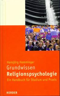 Grundwissen Religionspsychologie Ein Handbuch für Studium und Praxis