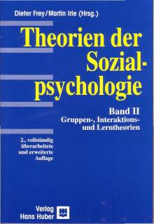 Theorien der Sozialpsychologie Bd.2, Soziales Lernen, Interaktion und Gruppenprozesse 2., vollständig überarbeitete und erweiterte Auflage