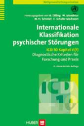 Internationale Klassifikation psychischer Störungen ICD-10 Kapitel V(F) - Diagnostische Kriterien für Forschung und Praxis 4., überarbeitete Auflage