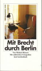 Mit Brecht durch Berlin Ein literarischer Reiseführer Mit zahlreichen Fotografien