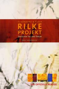 Das Rilke-Projekt. Zwischen Tag und Traum Der offizielle Reader