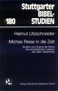 Michas Reise in die Zeit Studien zum Drama als Genre der prophetischen Literatur