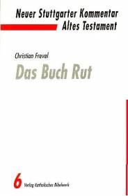 Das Buch Rut Neuer Stuttgarter Kommentar: Altes Testament, Bd.6